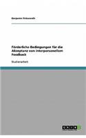 Förderliche Bedingungen für die Akzeptanz von interpersonellem Feedback