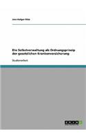 Selbstverwaltung als Ordnungsprinzip der gesetzlichen Krankenversicherung