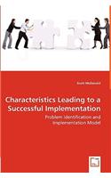Characteristics Leading to a Successful Implementation - Problem Identification and