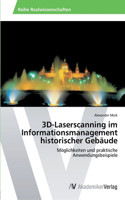 3D-Laserscanning im Informationsmanagement historischer Gebäude