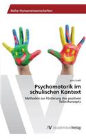 Psychomotorik im schulischen Kontext