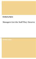 Managers Get the Staff They Deserve: (English)