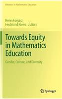 Towards Equity in Mathematics Education
