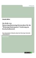 Die Rolle von Mentoring/Mentoring-Netzwerken für die Widening Participation Forderung im Hochschulbereich