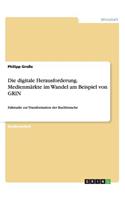 digitale Herausforderung. Medienmärkte im Wandel am Beispiel von GRIN