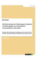 Die Bewertung von Forderungen (valuation of debts) gegen ein verbundenes Unternehmen in der Krise