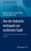 Von Der Industriemetropole Zur Resilienten Stadt