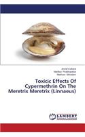 Toxicic Effects Of Cypermethrin On The Meretrix Meretrix (Linnaeus)