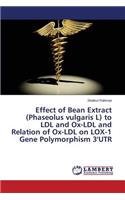 Effect of Bean Extract (Phaseolus vulgaris L) to LDL and Ox-LDL and Relation of Ox-LDL on LOX-1 Gene Polymorphism 3'UTR