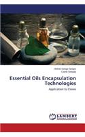 Essential Oils Encapsulation Technologies