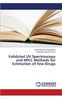 Validated UV Spectroscopy and HPLC Methods for Estimation of Few Drugs
