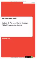 Cultura de Paz en el Nuevo Contexto Global (curso universitario)