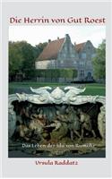 Die Herrin von Gut Roest: Das Leben der Ida von Rumohr
