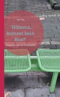 Hömma, kommt kein Bus?