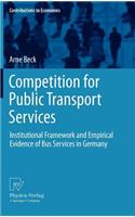 Competition for Public Transport Services: Institutional Framework and Empirical Evidence of Bus Services in Germany