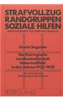 Die Thueringische Landesstrafanstalt Untermassfeld in Den Jahren 1923-1933