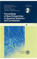 Proceedings of New Perspectives in Quantum Statistics and Correlations