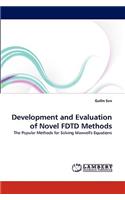 Development and Evaluation of Novel FDTD Methods