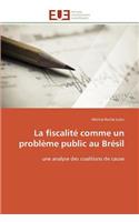La Fiscalit� Comme Un Probl�me Public Au Br�sil