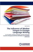 The Influence of Mother Tongue in Foreign Language Writing
