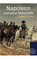 Napoleon Und Seine Marschalle