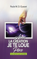 Avec la Creation je te Loue Pére