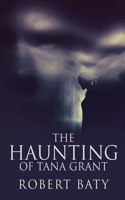 Haunting Of Tana Grant