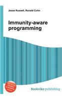 Immunity-Aware Programming: (English)
