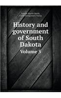 History and Government of South Dakota Volume 5