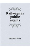 Railways as Public Agents