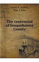 The Centennial of Susquehanna County