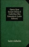 Opera Quae Extant Omnia E Codicibus Mss Emendavit (Latin Edition)