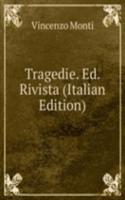 Tragedie. Ed. Rivista (Italian Edition)