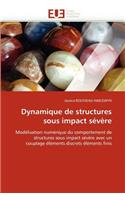 Dynamique de Structures Sous Impact S�v�re: (Omn.Univ.Europ.)
