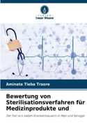 Bewertung von Sterilisationsverfahren für Medizinprodukte und