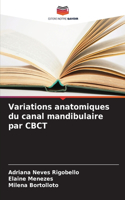 Variations anatomiques du canal mandibulaire par CBCT