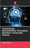 Computação Neuromórfica