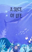 A SLICE OF LIFE VOL-4
