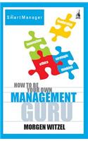 How To Be Your Own Management Guru