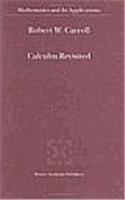 Calculus Revisited (mathematics And Its Applications, Volume 554)