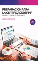 Preparacion para la certificacion PMP: Basado en la guia PMBOK