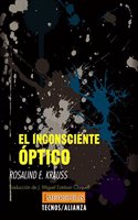 El inconsciente =ptico / The optical unconscious