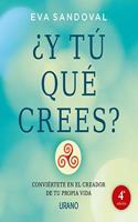 ¿Y tú qué crees? / And What Do You Think?