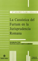 La casui stica del furtum en la jurisprudencia romana (Spanish Edition)