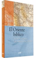 Que se sabe de... El Oriente biblico