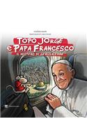 Topo Jorge E Papa Francesco. Il Mistero Di Gerusalemme