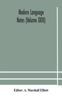 Modern language notes (Volume XXIII)