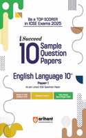Arihant i Succeed ICSE 10 Sample Papers English Language Class 10th for Exam 2025 | Detailed explanations | Value points and Common Mistakes | Fully Solved Board Paper 2024