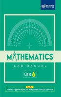 Mathematics Lab Manual for Class 6