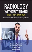 Volume I (3rd Edition: 2023) Radiology Without Tears